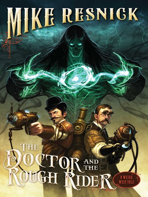 Title details for Doctor and the Rough Rider by Mike Resnick - Available